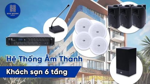 Hệ thống âm thanh khách sạn 6 tầng