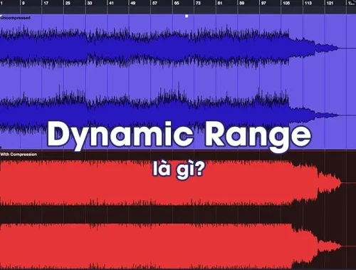 dynamic range la gi trong am thanh tai sao no lai quan trong 24943 500