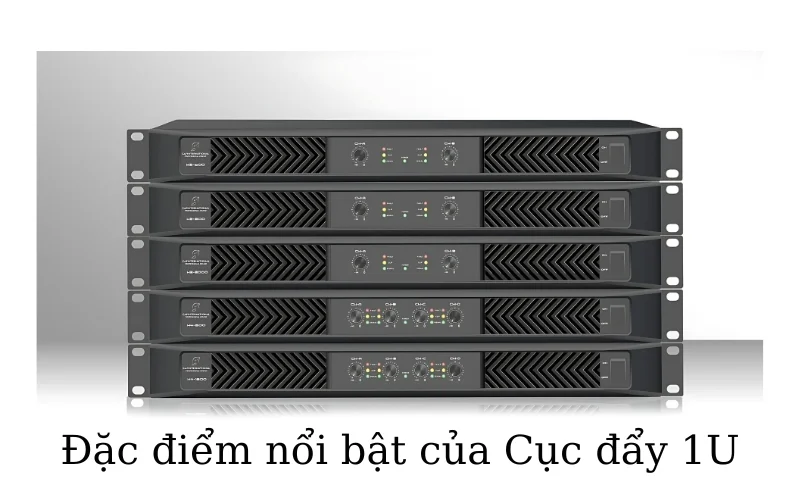 8 mẫu cục đẩy 1U nhỏ gọn, mạnh mẽ được tin dùng nhất 2 Cục đẩy kích thước 1U đạt tiêu chuẩn