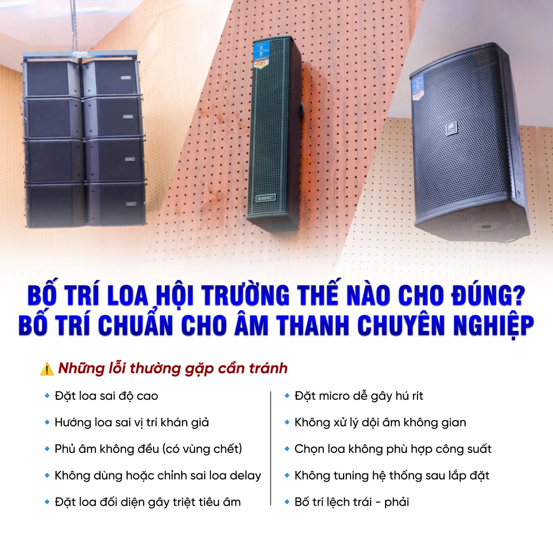 Bố trí loa hội trường thế nào cho đúng? Các phương án bố trí loa hội trường phổ biến 17 Bo tri loa hoi truong the nao cho dung Cac phuong an bo tri loa hoi truong pho bien 7