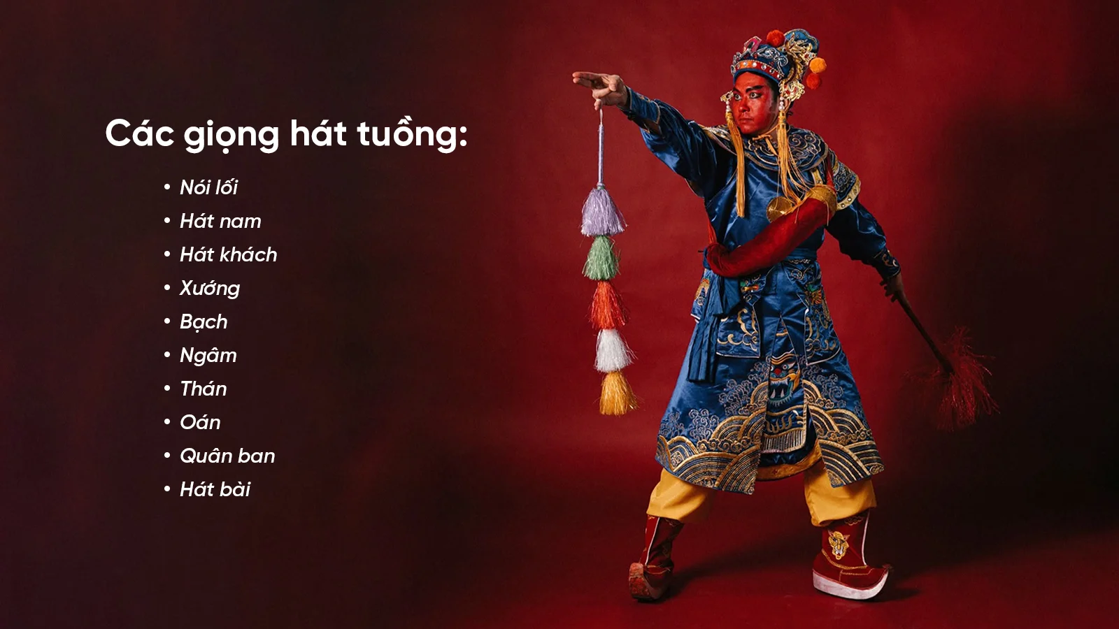 Hát tuồng là gì? Nguồn gốc và đặc điểm của nghệ thuật tuồng 4 Giọng hát tuồng với các đặc điểm khác nhau