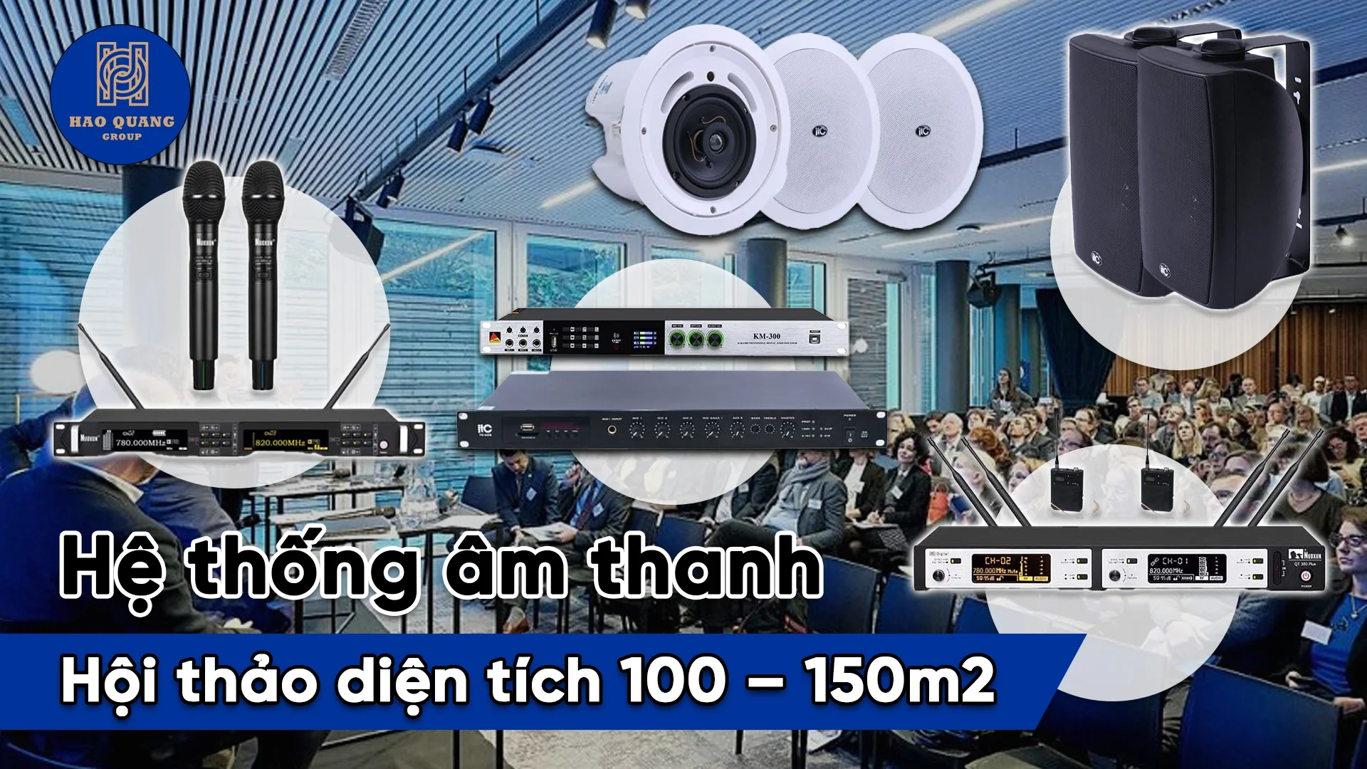Hệ thống âm thanh hội thảo diện tích 100 – 150m2 1 Hệ thống âm thanh hội thảo diện tích 100 – 150m2