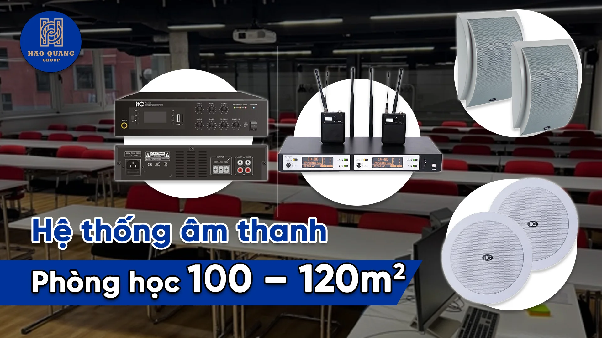 Hệ thống âm thanh phòng học, lớp học 100 – 120m2 1 Hệ thống âm thanh phòng học, lớp học 100 – 120m2