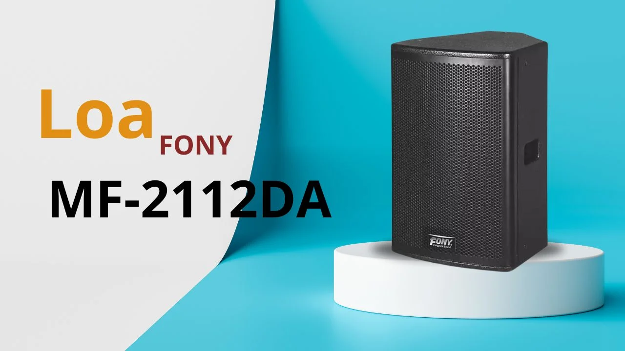 Loa Karaoke FONY AUDIO MF-2112DA 3 Loa Karaoke FONY AUDIO MF-2112DA - Âm Thanh Sống Động, Hiệu Suất Tuyệt Vời