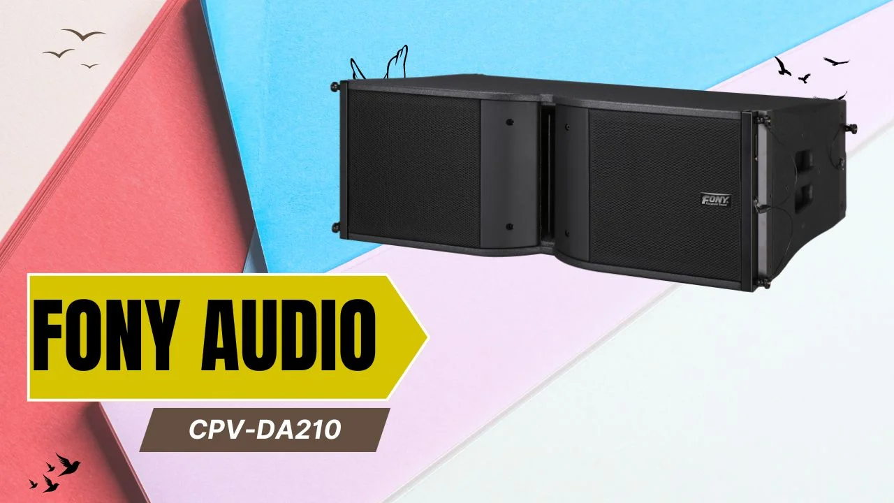 Loa Line Array FONY AUDIO CPV-DA210 (Có phân tần) 2 Loa Line Array FONY AUDIO CPV-DA210 - Âm thanh phân tần sắc nét, thiết kế đẳng cấp