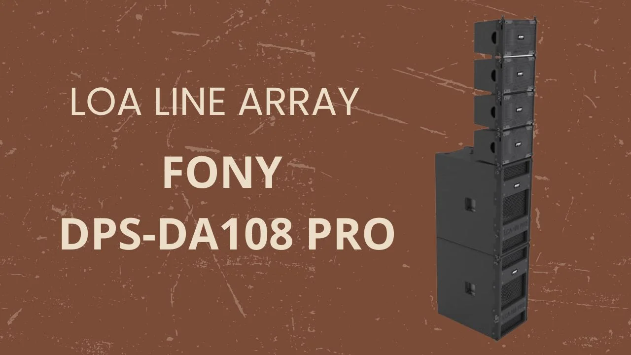Loa Line Array FONY AUDIO DPS-DA108 PRO 3 Loa Line Array FONY DPS-DA108 PRO - Lựa chọn hàng đầu cho âm thanh chuyên nghiệp