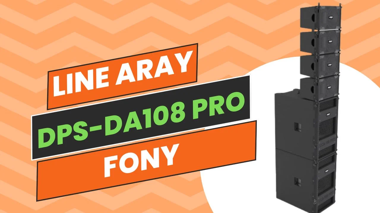 Loa Line Array FONY AUDIO DPS-DA108 PRO 2 Loa Line Array FONY DPS-DA108 PRO - Hiệu suất đỉnh cao, âm thanh sống động