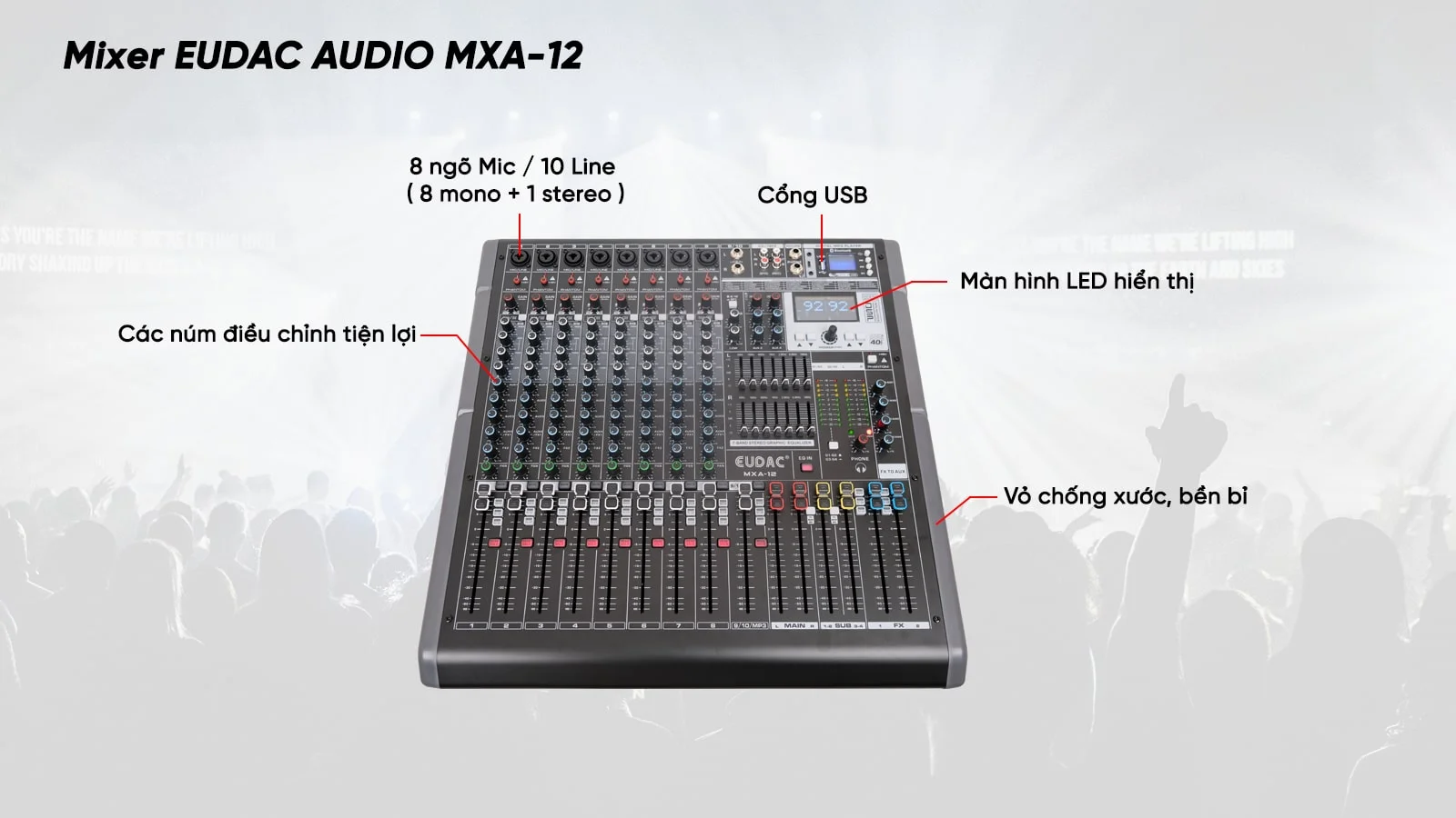 Quy trình setup loa, sub và mixer chuẩn kỹ thuật cho hệ thống âm thanh chuyên nghiệp 1 Mixer EUDAC AUDIO MXA-12 được thiết kế sang trọng với thiết kế gọn nhẹ, tinh tế