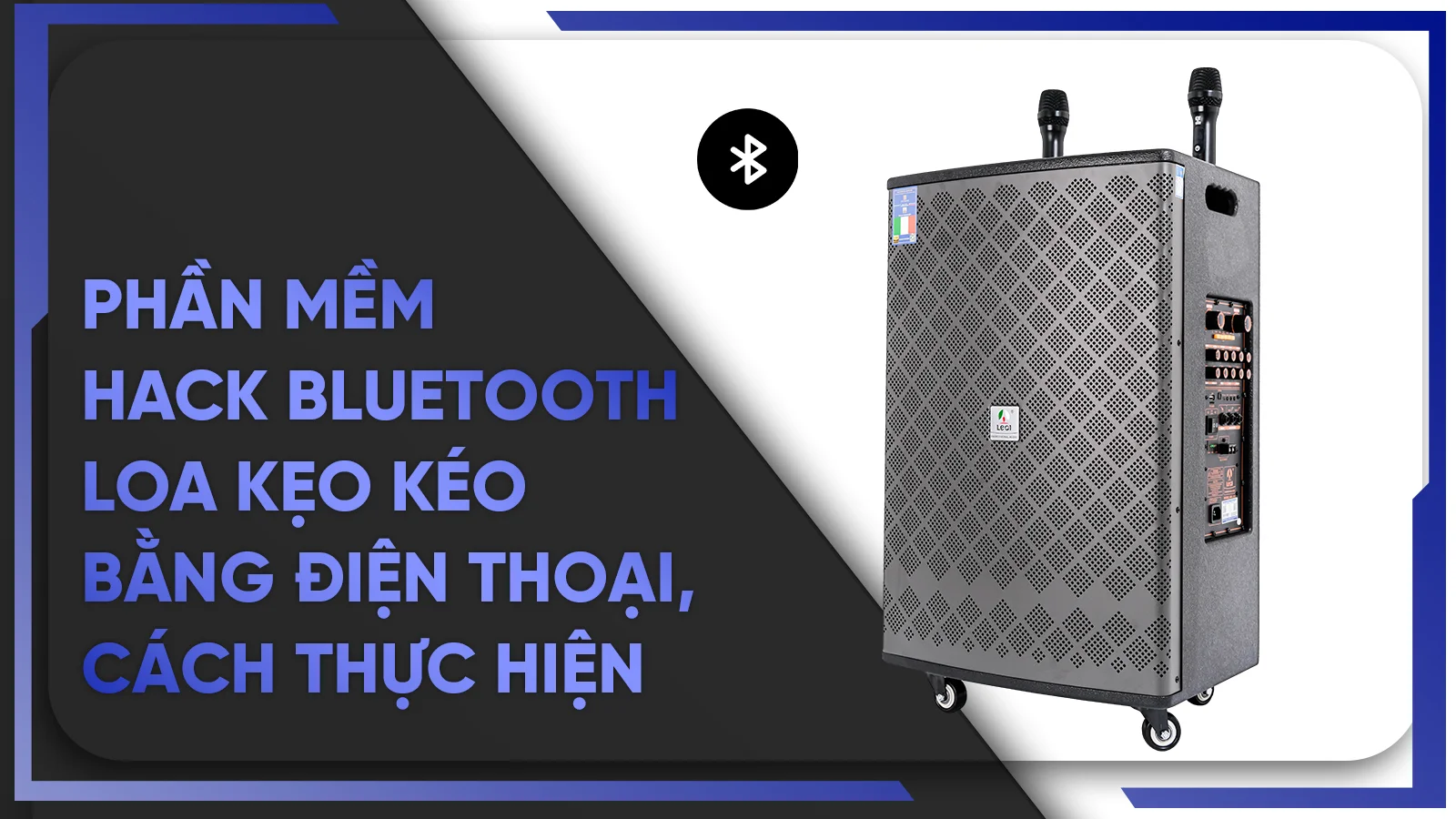 Phần mềm hack bluetooth loa kẹo kéo bằng điện thoại, cách thực hiện Phần mềm hack bluetooth loa kẹo kéo bằng điện thoại, cách thực hiện