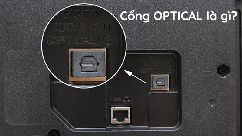 Cổng optical là gì? Tìm hiểu về tác dụng cổng quang