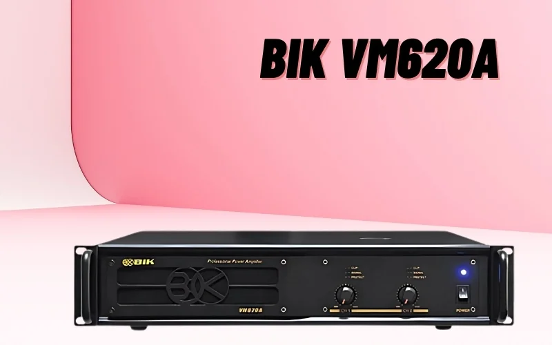 Cục đẩy 600W nào đáng đầu tư? Top lựa chọn tốt nhất cho dàn âm thanh 5 Cục đẩy 600W BIK VM620A công suất bền bỉ, hiệu suất cao.