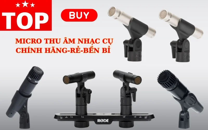 Micro thu âm nhạc cụ: Top lựa chọn chuyên nghiệp cho âm thanh chất lượng 1 Top những chiếc micro thu âm nhạc cụ chuyên nghiệp.