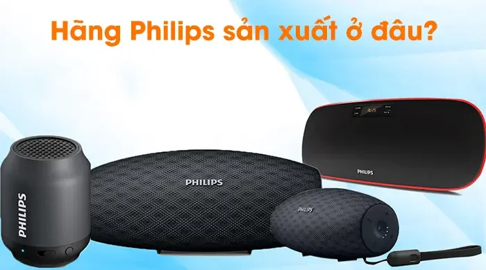 Hầu hết các thiết bị điện tử, âm thanh nhập về Việt Nam của Philips được sản xuất tại Trung Quốc