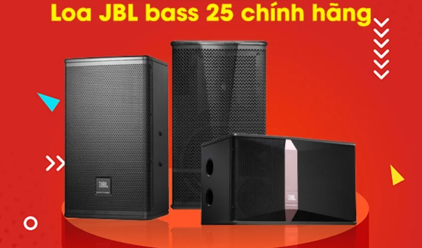 Loa JBL bass 25 dòng sản phẩm được ưa chuộng trên thị trường