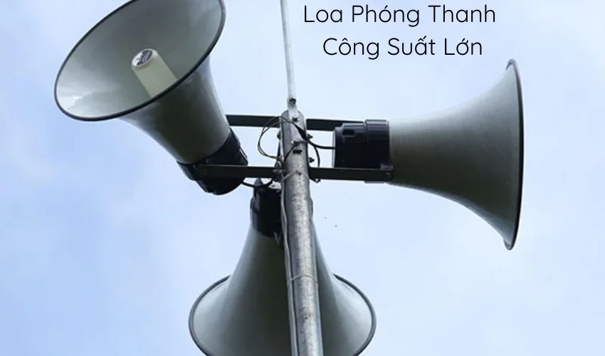 Top Loa Phóng Thanh Công Suất Lớn Được Yêu Thích